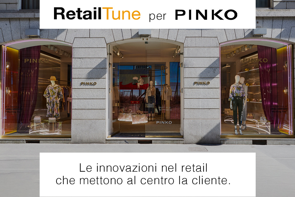 Pinko and RetailTune: the retail innovations that put her at the center.